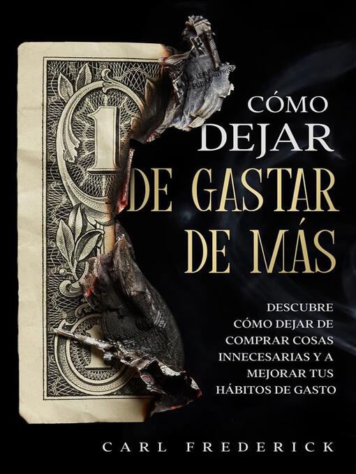 Title details for Cómo Dejar de Gastar de Más by Carl Frederick - Available